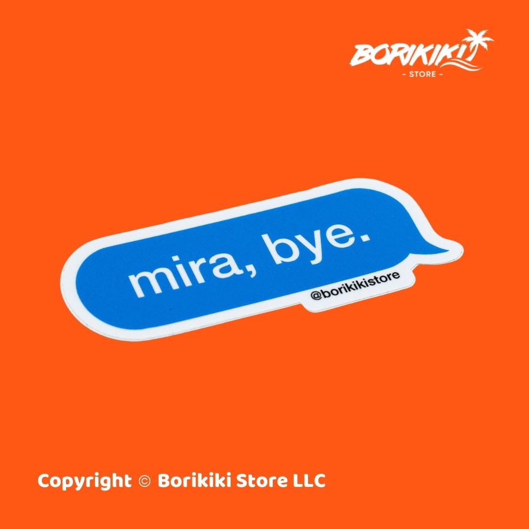 Mira, Bye - Text Bubble