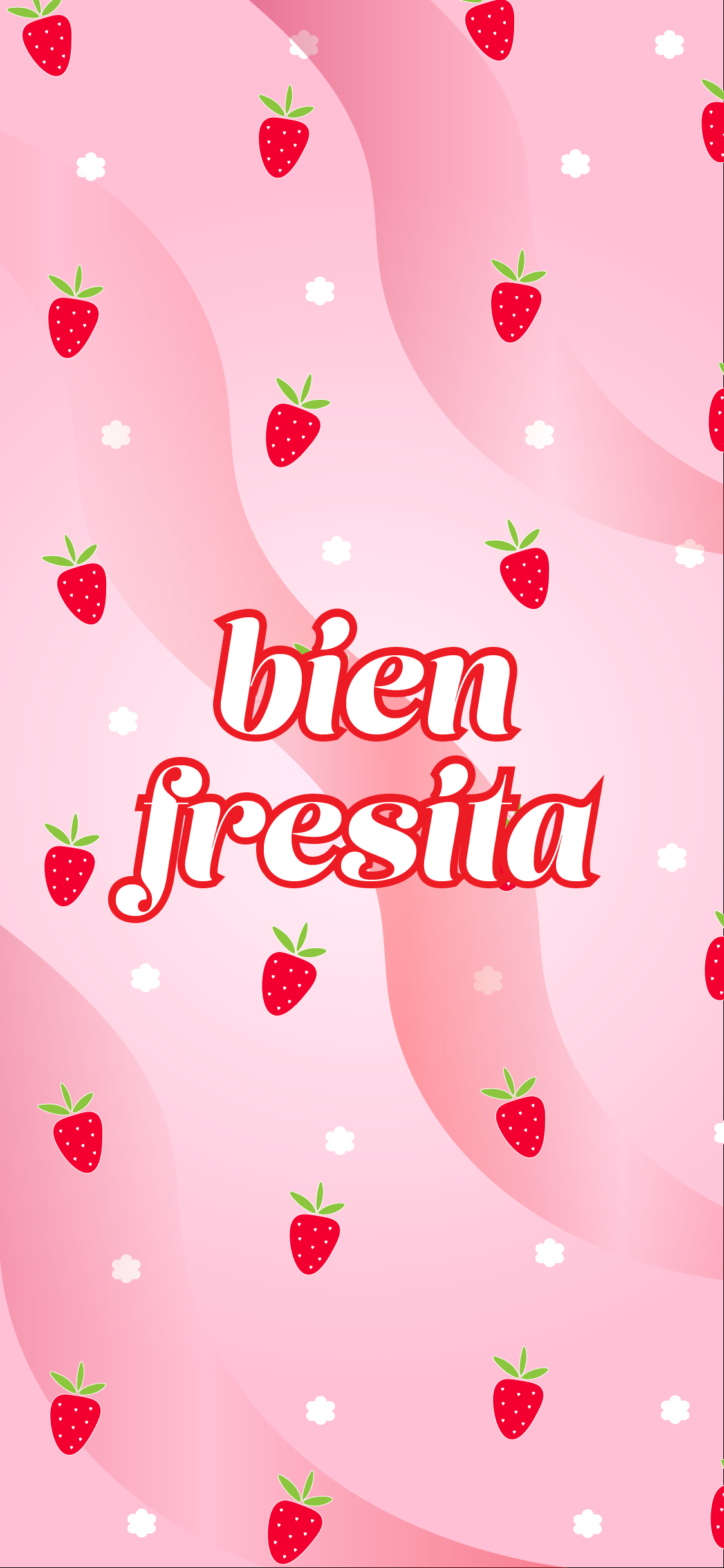 Bien Fresita 🍓 - Wallpaper